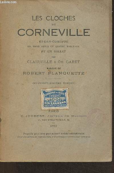 Les cloches de Corneville- Opra-Comique en trois actes et 4 tableaux et un ballet
