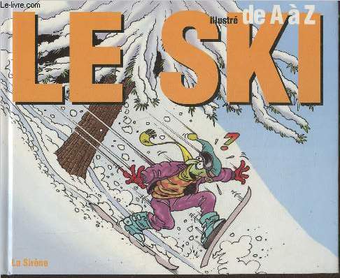 Le ski illustr de A  Z