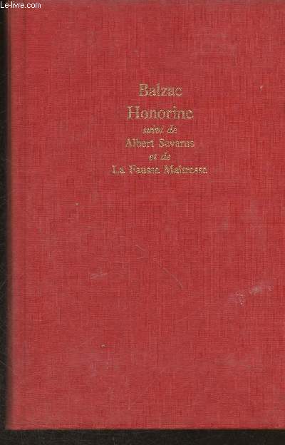 La fausse matresse Suivi de Albert Savarus et de Honorine