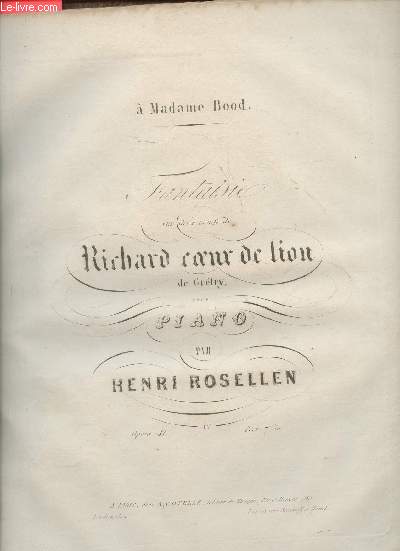 Fantaisie sur deux motifs de Richard coeur de lion de Grtry pour piano- Op: 41