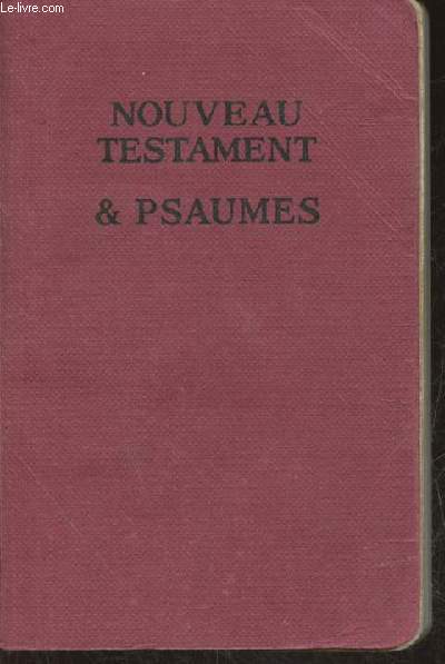 Le Nouveau Testament & psaumes