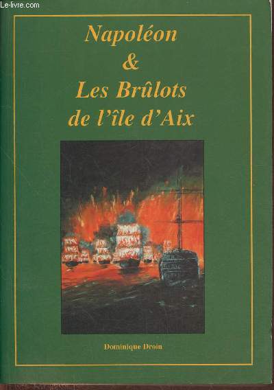 Napolon et Les Brlots de l'le d'Aix