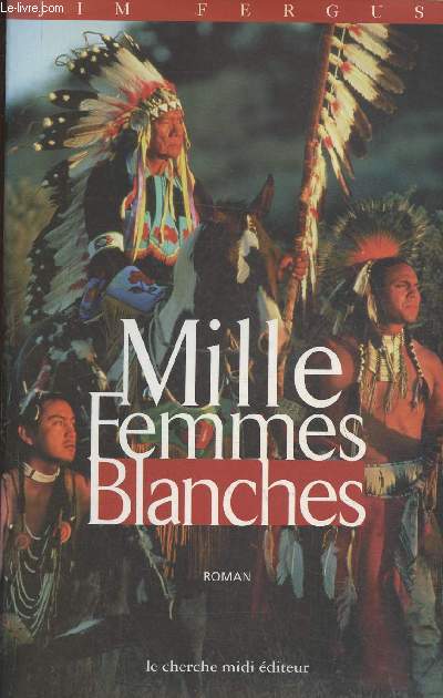 Mille Femmes blanches- Les carnets de May Dodd