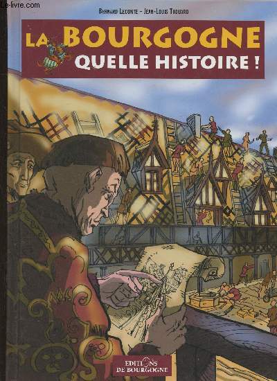 La Bourgogne, quelle Histoire!