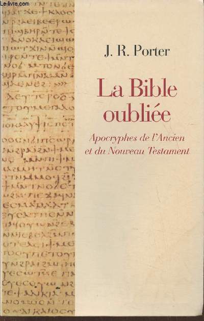 La Bible oublie- Apocryphes de l'Ancien et du Nouveau Testament