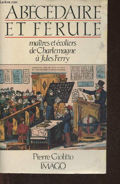 Abcdaire et frule- matres et coliers de Charlemagne  Jules Ferry