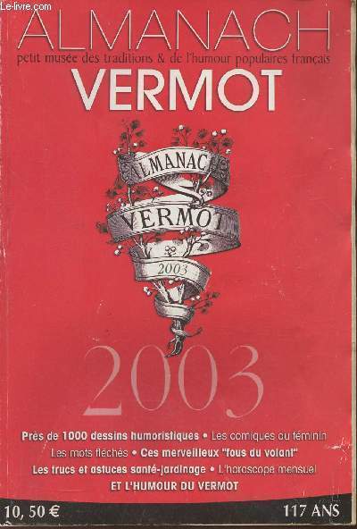 Almanach Vermot, petit muse des traditions et de l'humour populaires Franais- 2003, 117 ans