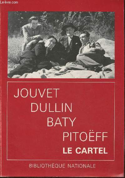Jouvet, Dullin, Baty, Pitoff- Le cartel