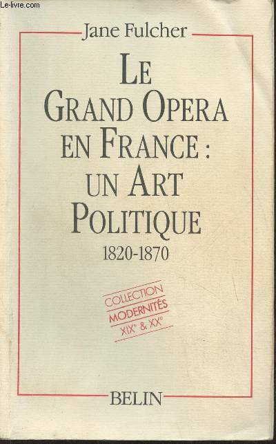 Le grand opra en France: un art politique 1820-1870