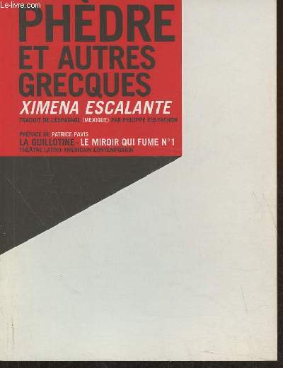 Phdre et autres Grecques/Fedra y otros griegas- Pice en trois parties et une parenthse
