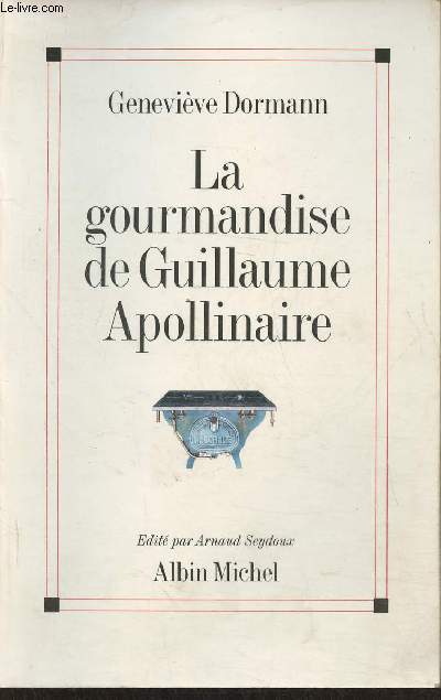 La gourmandise de Guillaume Apollinaire