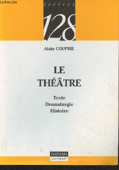 Le thtre - texte, dramaturgie, histoire