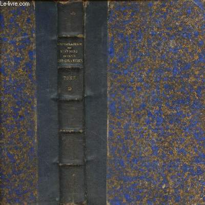 Histoire des deux restaurations jusqu' l'avnement de Louis-Philippe de Tome 9: Janvier 1813  Octobre 1830