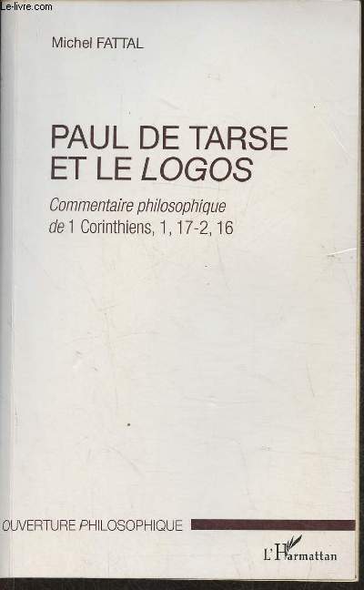 Paul de Tarse et le Logos- Commentaire philosophique de 1 Corinthiens, 1, 17-2, 16