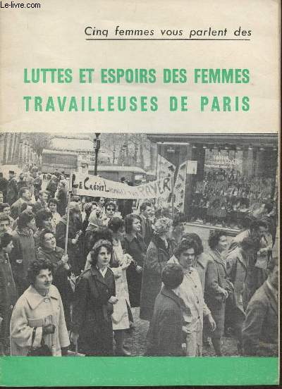 Cinq Femmes vous parlent des Luttes et espoirs des Femmes travailleuses de Paris