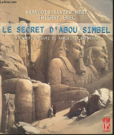 Le secret d'Abou Simbel- le chef-d'oeuvre de Ramses II dcrypt