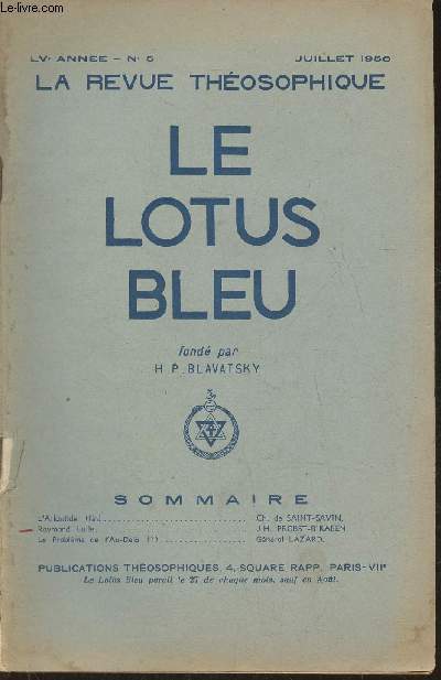 Le lotus bleu, la revue thosophique- LVe Anne, n5 - Juillet 1950-Sommaire: L'Atlantide par Ch. De Saint-Savin- Raymond Lulle par J.H. Probst-Biraben- Le problme de l'Au-Del par le Gnral Lazard.