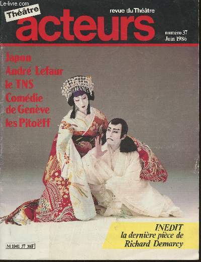 Acteurs, Revue du thtre n37- Juin 1986-Sommaire: Anniversaire: il y a 33 ans- Jean-Jacques Gautier par Piere Marcabru- Le TNS, la Comdie de Genve, Le salon du thtre par Didier Mreuze et Thierry Voisin-Prsences japonaises  Paris par Phili