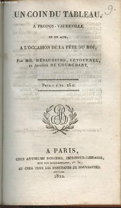 Un coin du tableau- A propos-Vaudeville en un acte  l'occasion de la fte du Roi