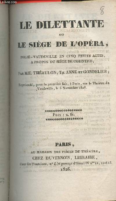 Le dilettante ou le sige de l'opra- Folie-Vaudeville en cinq petits actes, a propos du sicge de Corinthe