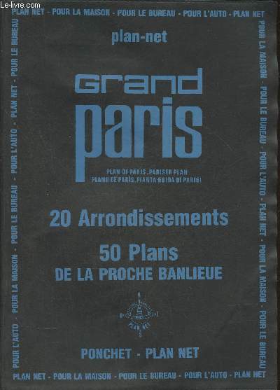 Grand plan net de Paris- 20 arrondissements, 80 quartiers, sens uniques,mtro - 50 plans de la proche banlieue, Bois de Boulogne, Bois de Vincennes, Aroports, Halles de Rungis, La Dfense, Parc des expositions de Villepinte