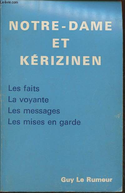 Notre-Dame et Krizinen- Les faits, la voyante, les messages, les mises en garde