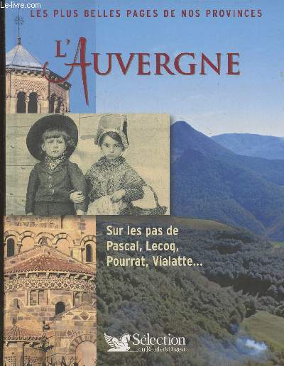 L'Auvergne, sur les pas de Pascal, Lecoq, Pourrat, Vialatte...