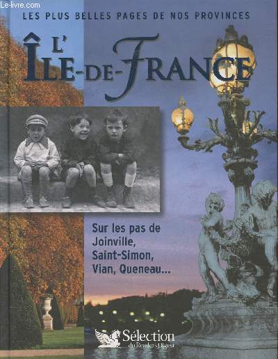L'le-de-France, sur les pas de Joinville, Saint-Simon, Vian, Queneau...
