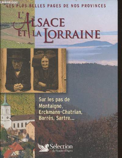 L'Alsace et la Lorraine, sur les pas de Montaigne, Erckmann-Chatrian, Barrs, Sartre...