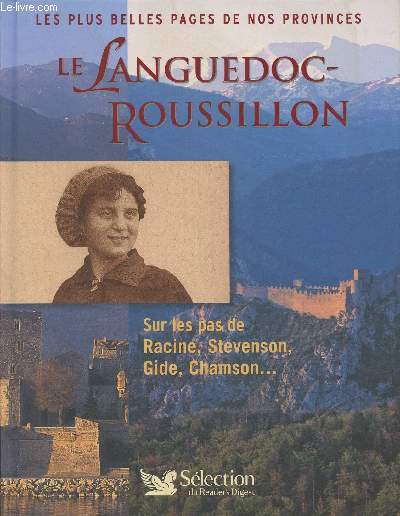Le Languedoc-Roussillon, sur les pas de Racine, Stevenson, Gide, Chamson