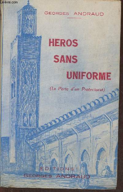 Hros sans uniformre (la perte d'un protectorat)