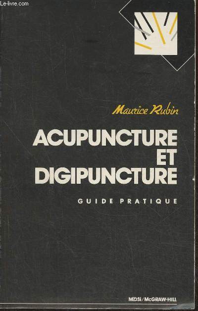 Acupuncture et digipuncture- Guide pratique