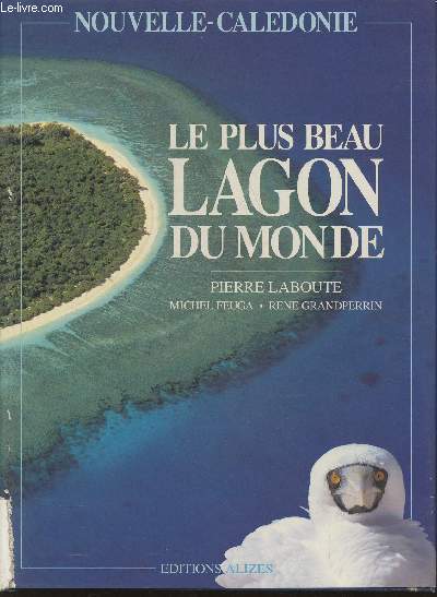 Nouvelle-Caldonie- Le plus beau Lagon du monde