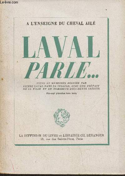 Laval parle... Notes et mmoires rdigs  Fresnes d'aout  octobre 1945