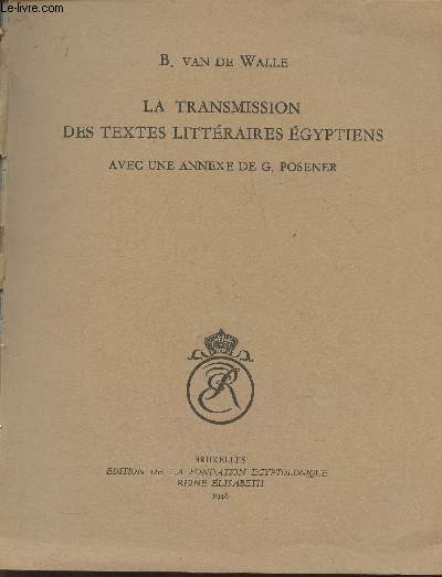 La transmission des textes littraires Egyptiens avec une annexe