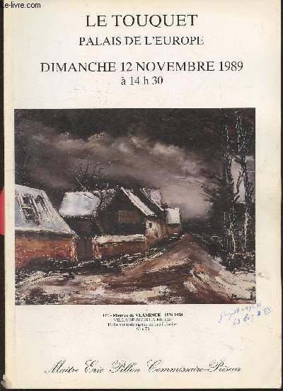 Catalogue de ventre aux enchres- Le Touquet, Palais de l'Europe- Dimanche 12 novembre 1989- 250 tableaux impressionnistes, post impressionnistes, modernes et contemporains