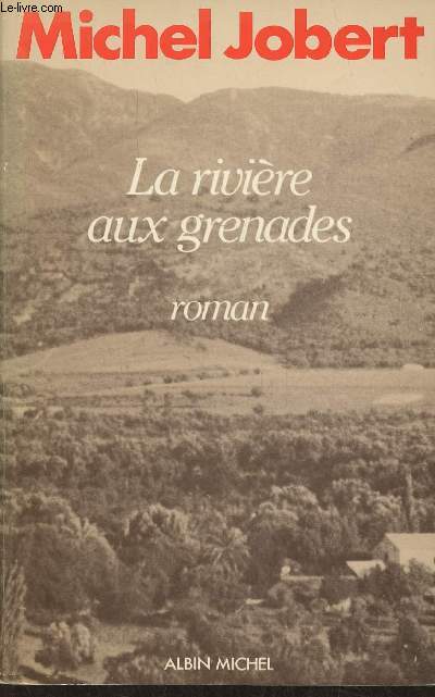 La rivire aux grenades (Oued Kroumane)- roman