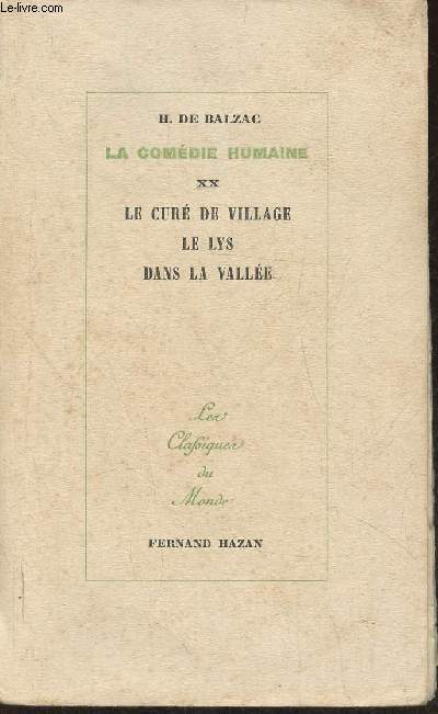 La comdie Humaine XX - Le cur de village, Le lys, dans la valle
