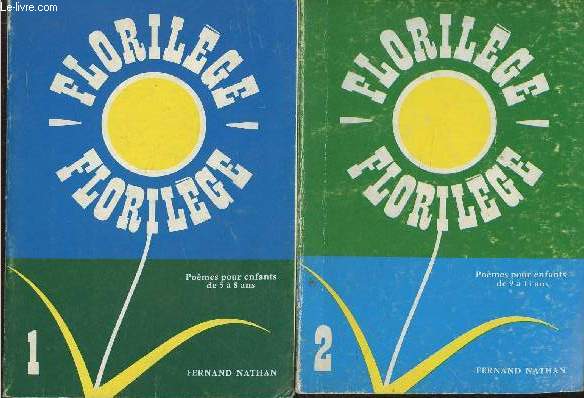 Florilge Tomes I et II (2 volumes)- Pomes pour enfants de 9  13 ans