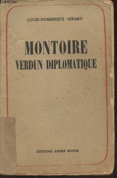 Montoire Verdun diplomatique Tome I: Le secret du Marchal