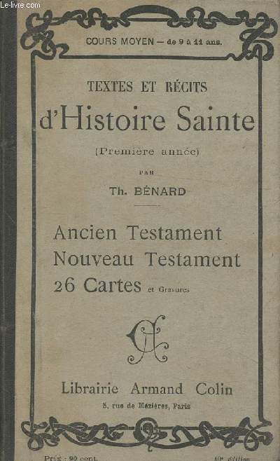 Textes et rcits d'Histoire Sainte (1re anne) Ancien et Nouveau Testaments