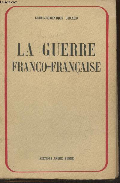 La guerre Franco-Franaise Tome I: Le marchal Rpublicain