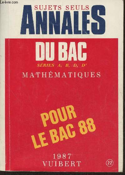 Annales duBac 1987- Mathmatiques sries A,B,D, et D'