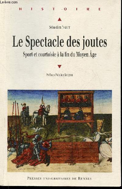 Le spectacle des joutes- Sport et courtoisie  la fin du Moyen-ge