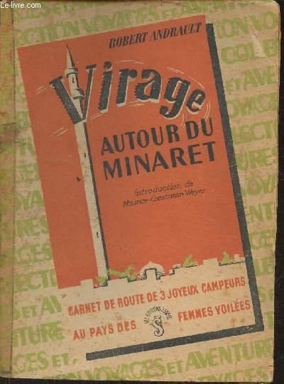 Virage autour du Minaret- Carnet de route de trois joyeux campeurs au pays des Femmes voiles