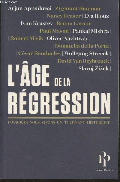 L'ge de la Regression- pourquoi nous vivons un tournant historique