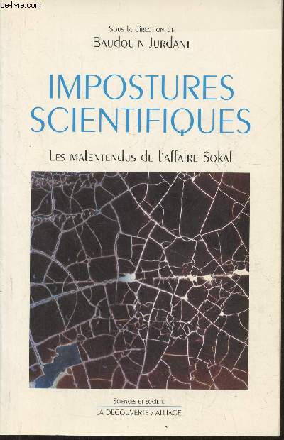 Impostures scientifiques- Les malentendus de l'affaire Sokal