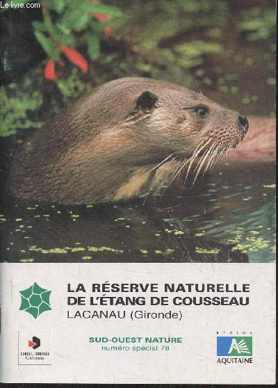 La rserve naturelle de l'tang de Cousseau Lacanau (Gironde)- Sud-Ouest nature n spcial 78