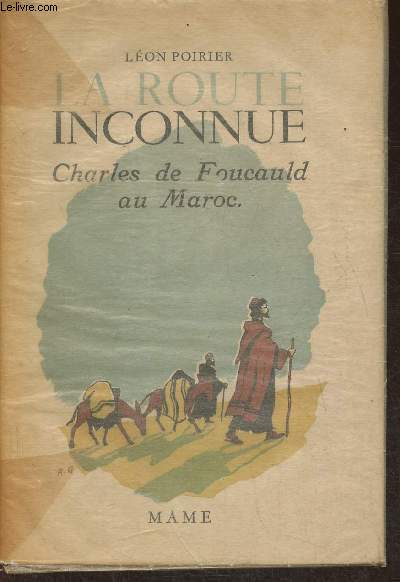 La route inconnue- Charles de Foucauld au Maroc- Film imagin d'aprs le voyage de Charles de Foucauld au Maroc en 1883-84