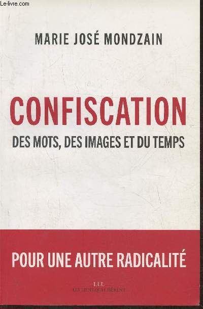 Confiscation - des mots, des images et du temps